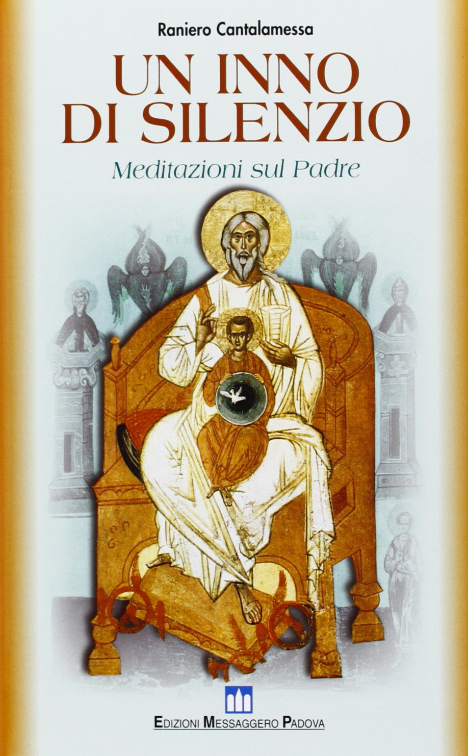 Un inno di silenzio. Meditazioni sul Padre book