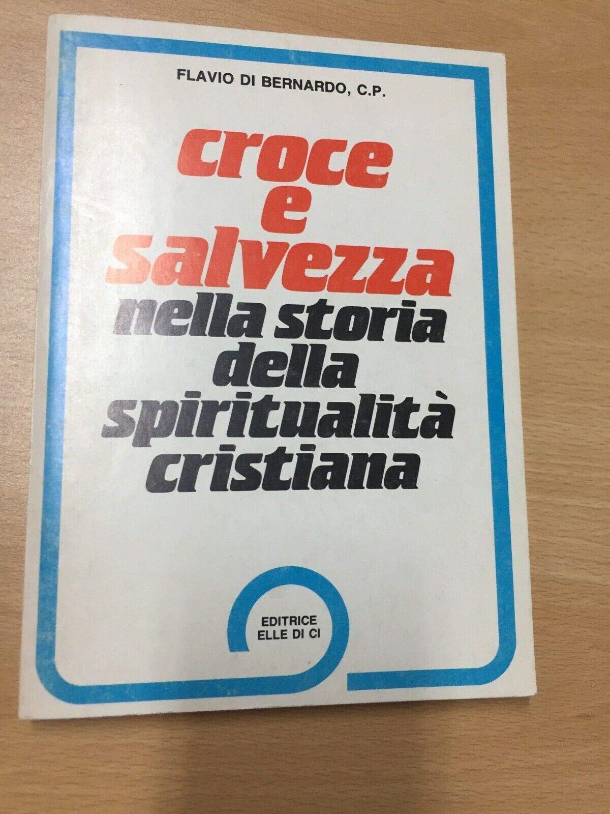 Croce e salvezza. Via crucis e preghiere (Ascoltare celebrare vivere. Sussidi) Religion & Esotericism