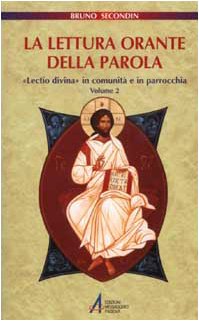 La lettura orante della parola. «Lectio divina» in comunità e in parrocchia (Vol. 2) (Dabar-logos-parola) Religion & Esotericism