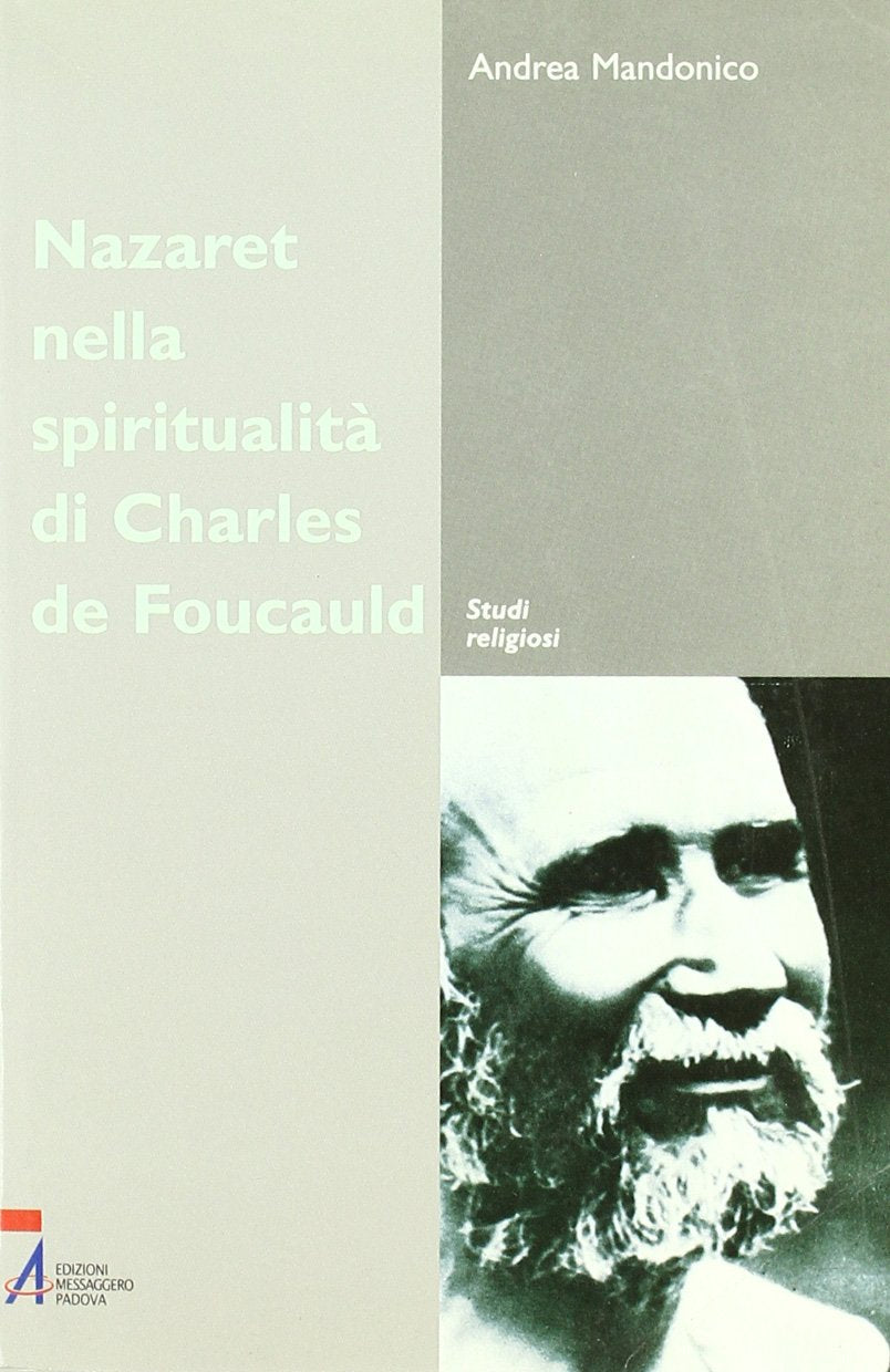 Nazareth nella spiritualità di Charles de Foucauld. Un luogo, un'esperienza, un simbolo (Studi religiosi) Religion & Esotericism