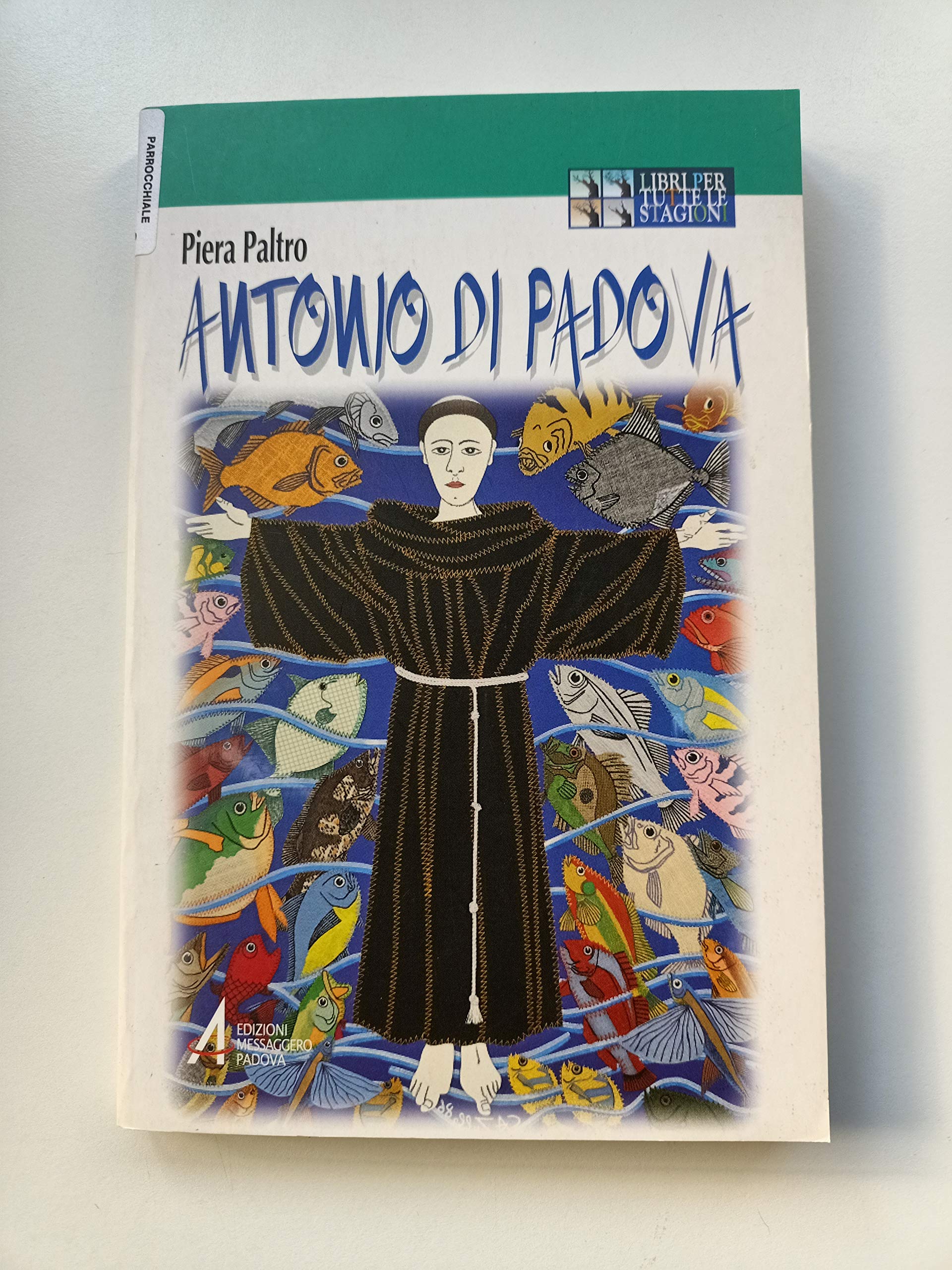 Antonio di Padova. Ediz. a caratteri grandi book
