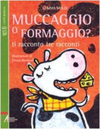 Muccaggio o formaggio? Ti racconto tre racconti book