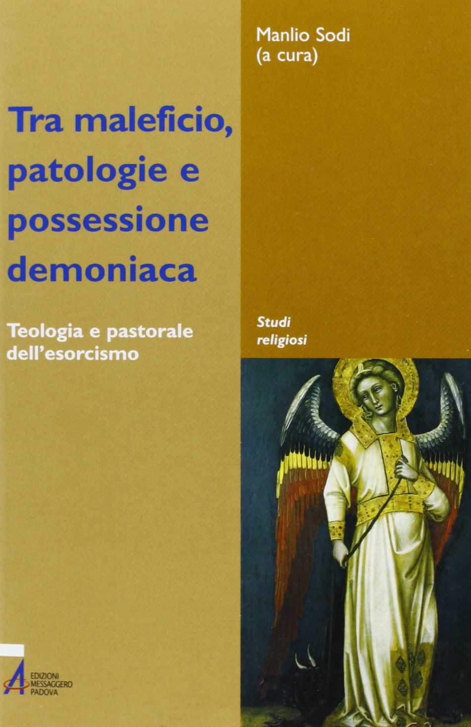Tra maleficio, patologie e possessione demoniaca (Studi religiosi) Religion & Esotericism