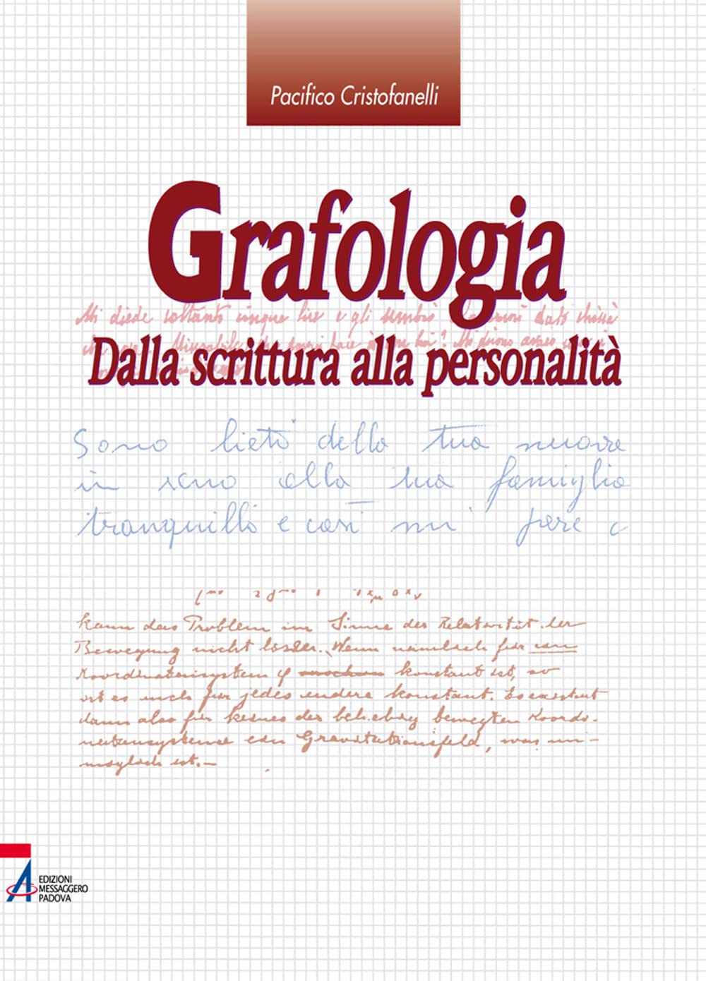 Grafologia. Dalla scrittura alla personalità Religion & Esotericism