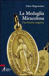 La medaglia miracolosa. Una lettura esegetica book