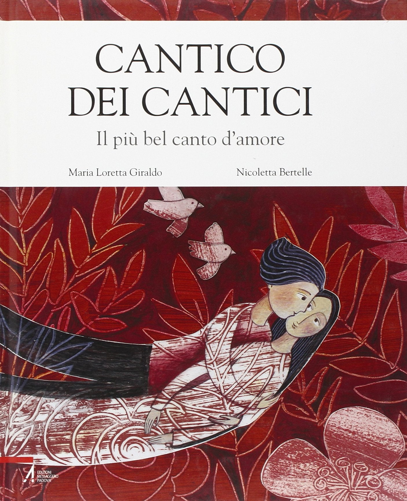 Cantico dei cantici. Il più bel canto d'amore Religion & Esotericism