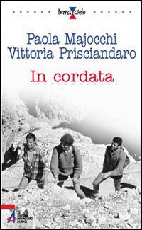 In cordata. La storia del gruppo Seguimi book