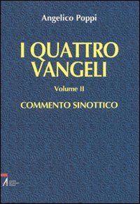 I quattro vangeli. Commento sinottico (Vol. 2) Religion & Esotericism