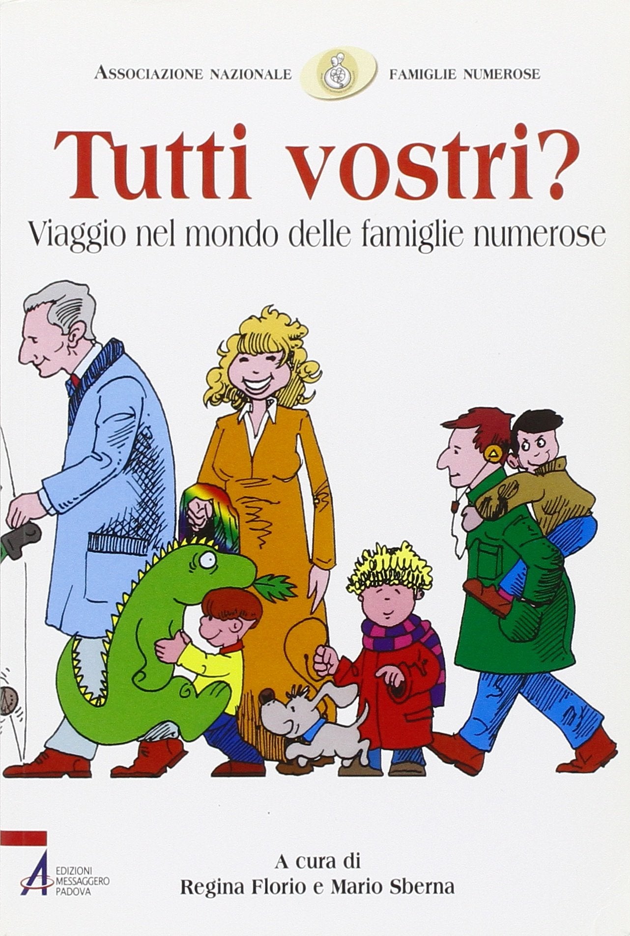 Tutti vostri? Viaggio nel mondo delle famiglie numerose Social Sciences