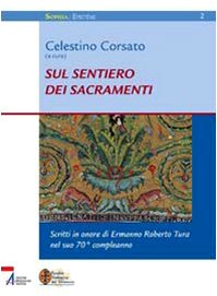 Sul sentiero dei sacramenti. Scritti in onore di Ermanno Roberto Tura nel settantesimo (Sophìa. Episteme. Studi e ricerche) Religion & Esotericism