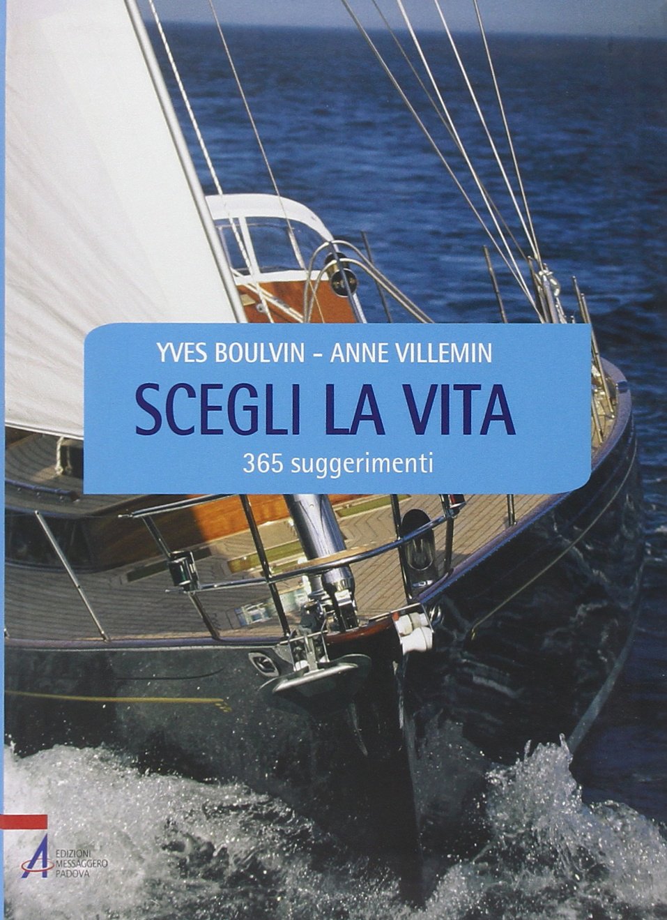 Scegli la vita. 365 suggerimenti book