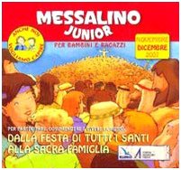 Messalino junior. Dalla festa di tutti i santi alla sacra famiglia. Novembre-dicembre 2007 Non-fiction