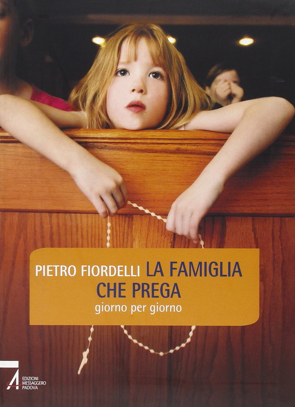La famiglia che prega. Giorno per giorno (Fuori collana) Religion & Esotericism