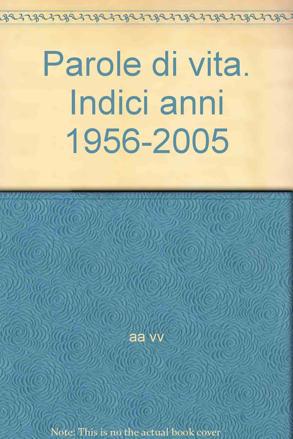 Parole di vita. Indici anni 1956-2005 Reference Books