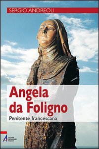 Angela da Foligno. Penitente francescana Politics & Society