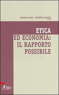 Etica ed economia: il rapporto possibile (Fede e cultura) Philosophy