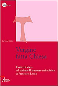 Vergine fatta Chiesa (Studi francescani) Religion & Esotericism