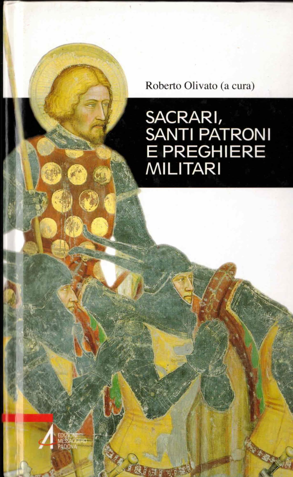 Sacrari, santi patroni e preghiere militari Religion & Esotericism