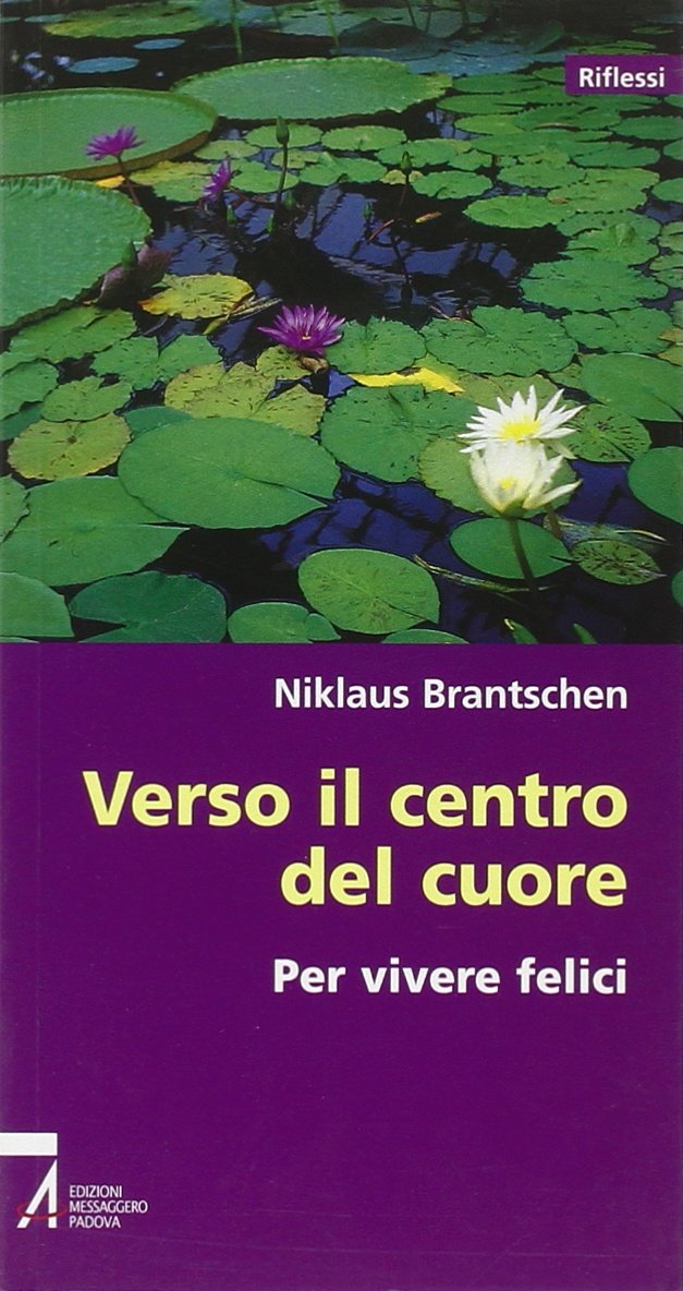 Verso il centro del cuore. Per vivere felici book