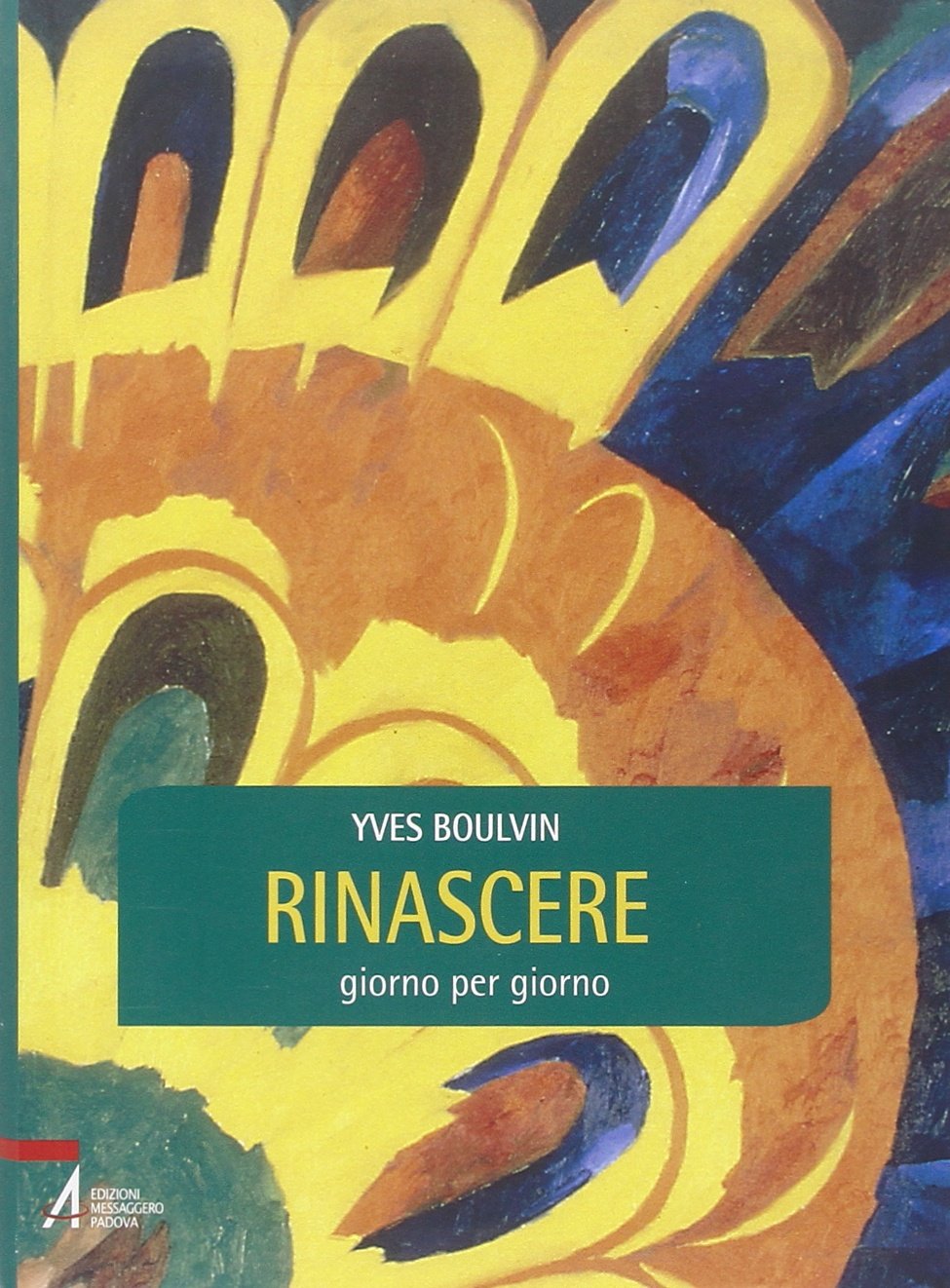 Rinascere giorno per giorno (I colori dei giorni) Religion & Esotericism