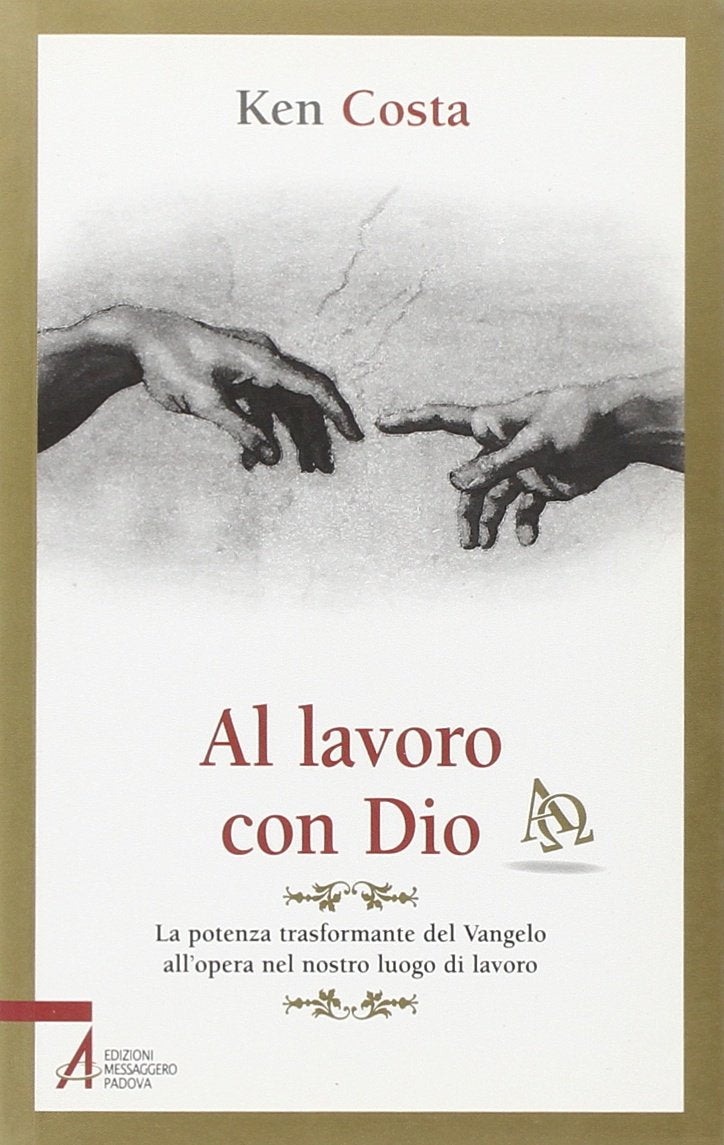 Al lavoro con Dio. La potenza trasformante del Vangelo all'opera nel nostro luogo di lavoro (Pietre preziose) Religion & Esotericism