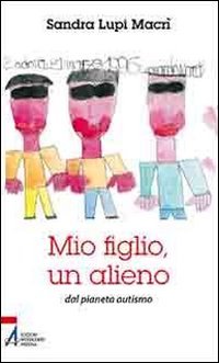 Mio figlio, un alieno dal pianeta autismo Memories