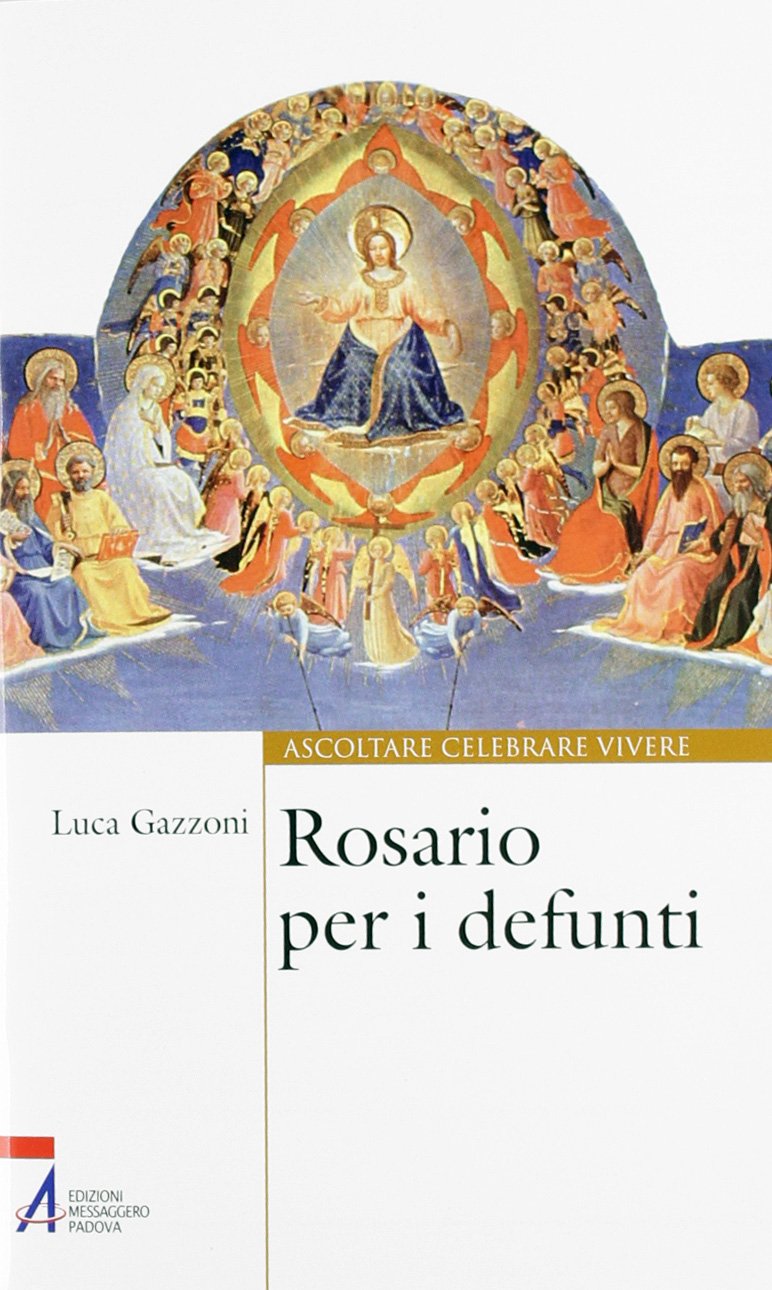 Rosario per i defunti (Ascoltare celebrare vivere. Sussidi) Religion & Esotericism