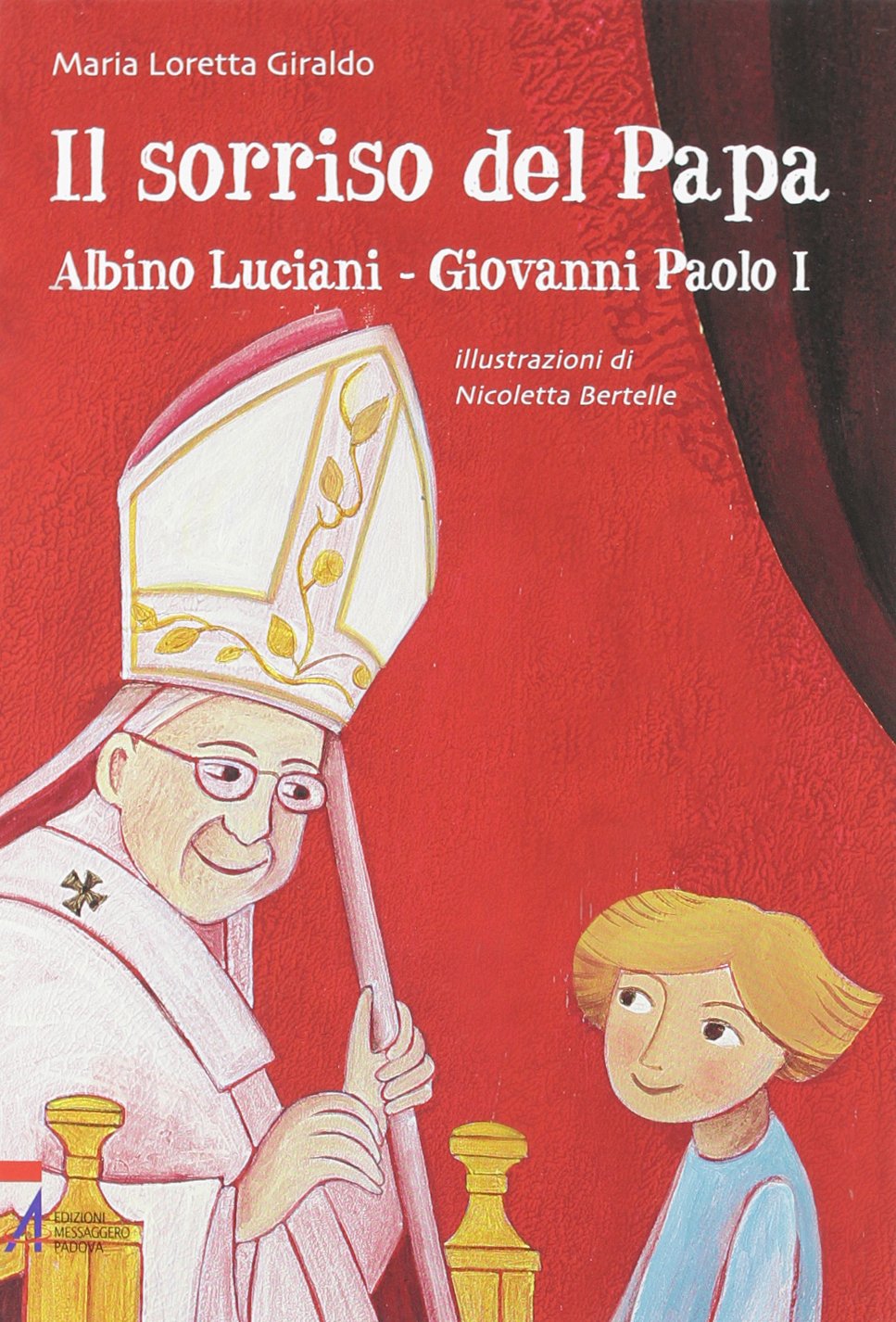 Il sorriso del Papa. Albino Luciani. Giovanni Paolo I Non-fiction books for kids