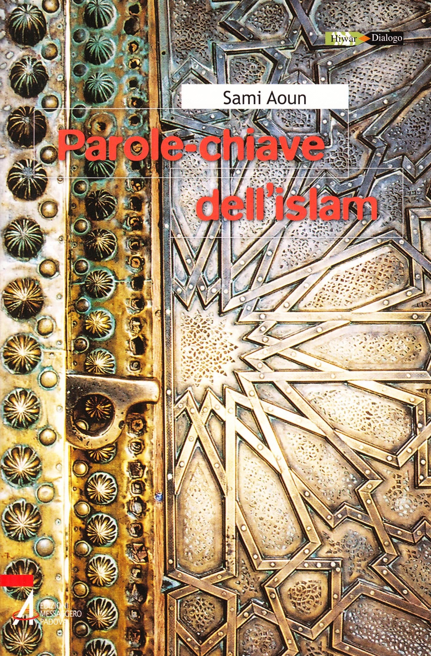 Parole chiave dell'Islam (Hiwãr. Dialogo) Religion & Esotericism