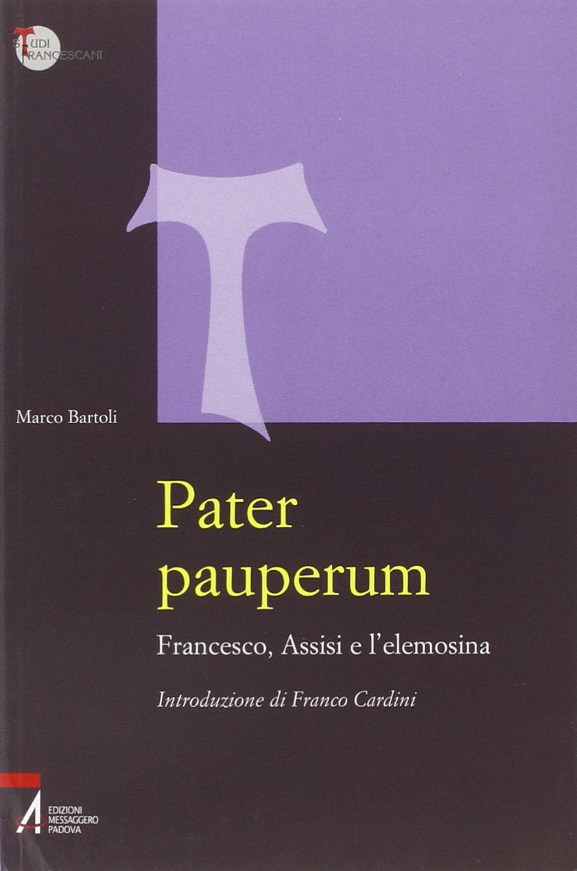 Pater pauperum. Francesco, Assisi e l'elemosina book