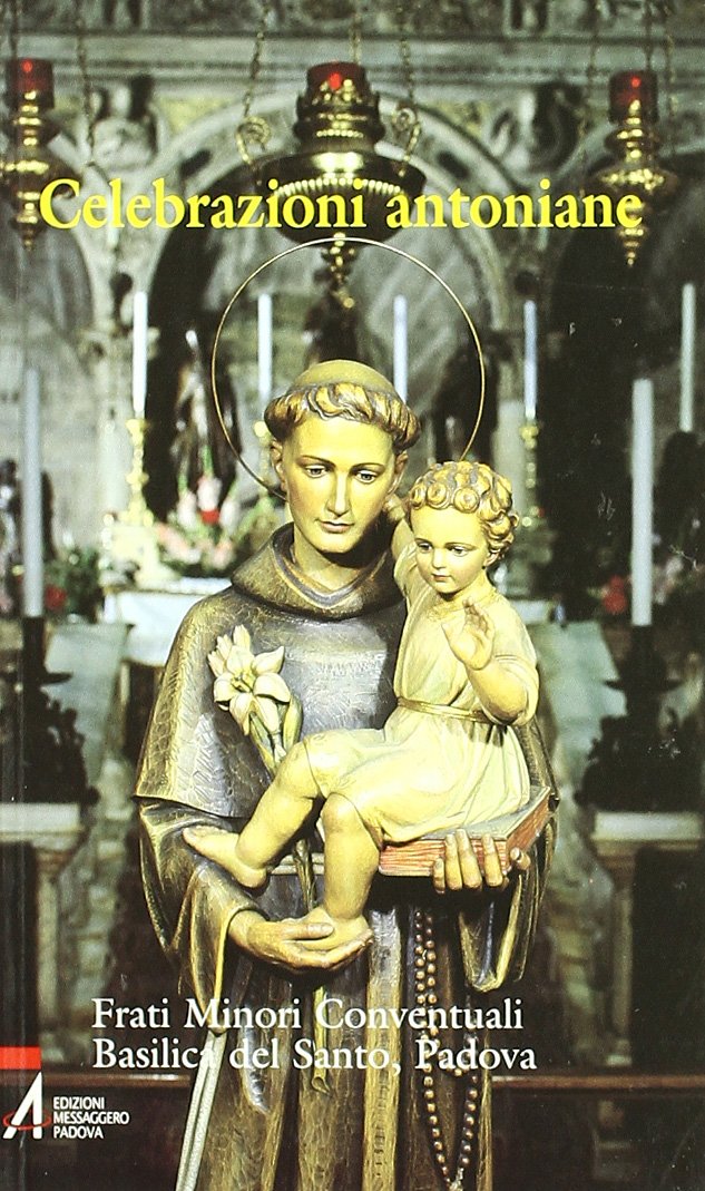 Celebrazioni antoniane (Ascoltare celebrare vivere. Sussidi) Religion & Esotericism