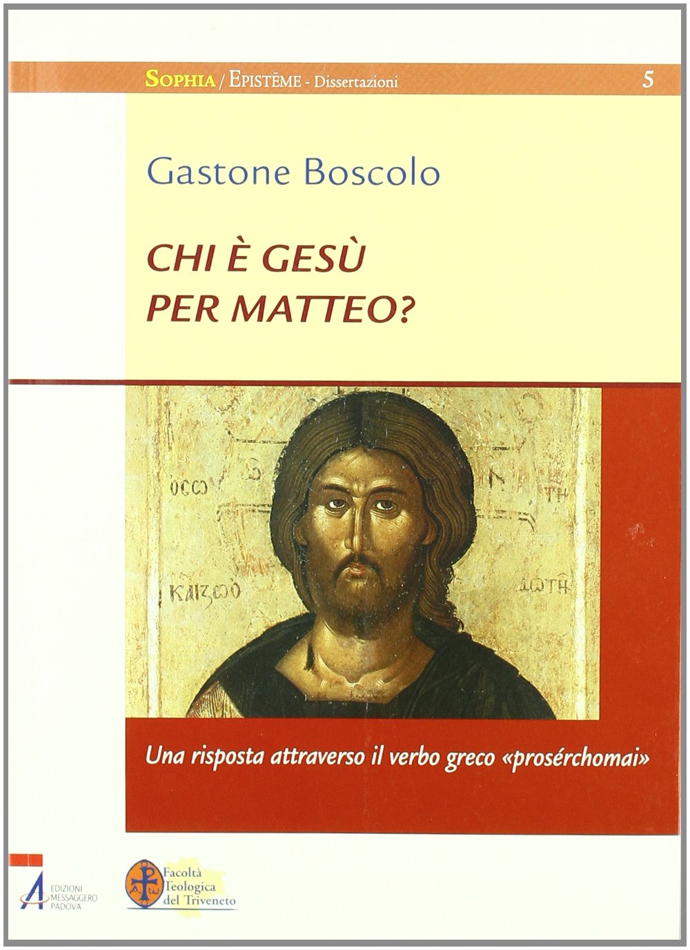 Chi è Gesù per Matteo? Una risposta attraverso il verso greco «prosérchomai» (Sophìa. Episteme. Dissertazioni, Band 5) Religion & Esotericism
