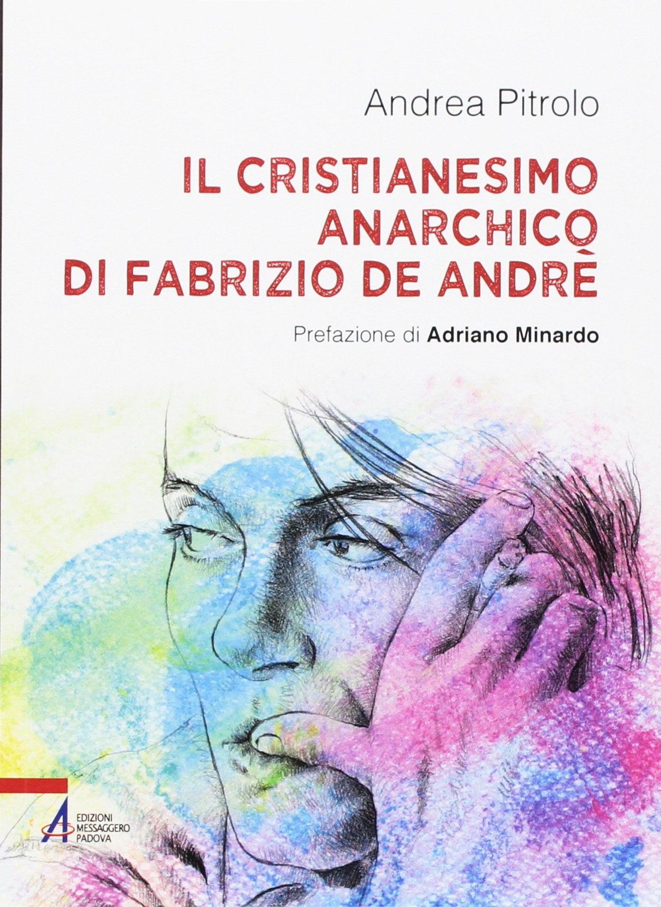 Il Cristianesimo anarchico di Fabrizio De Andrè (I fuoricollana) Arts & Music