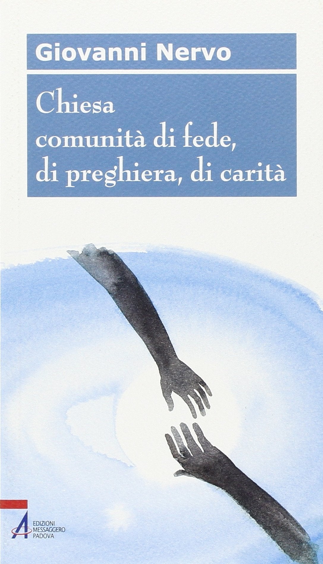 Chiesa comunità di fede, di preghiera, di carità Religion & Esotericism