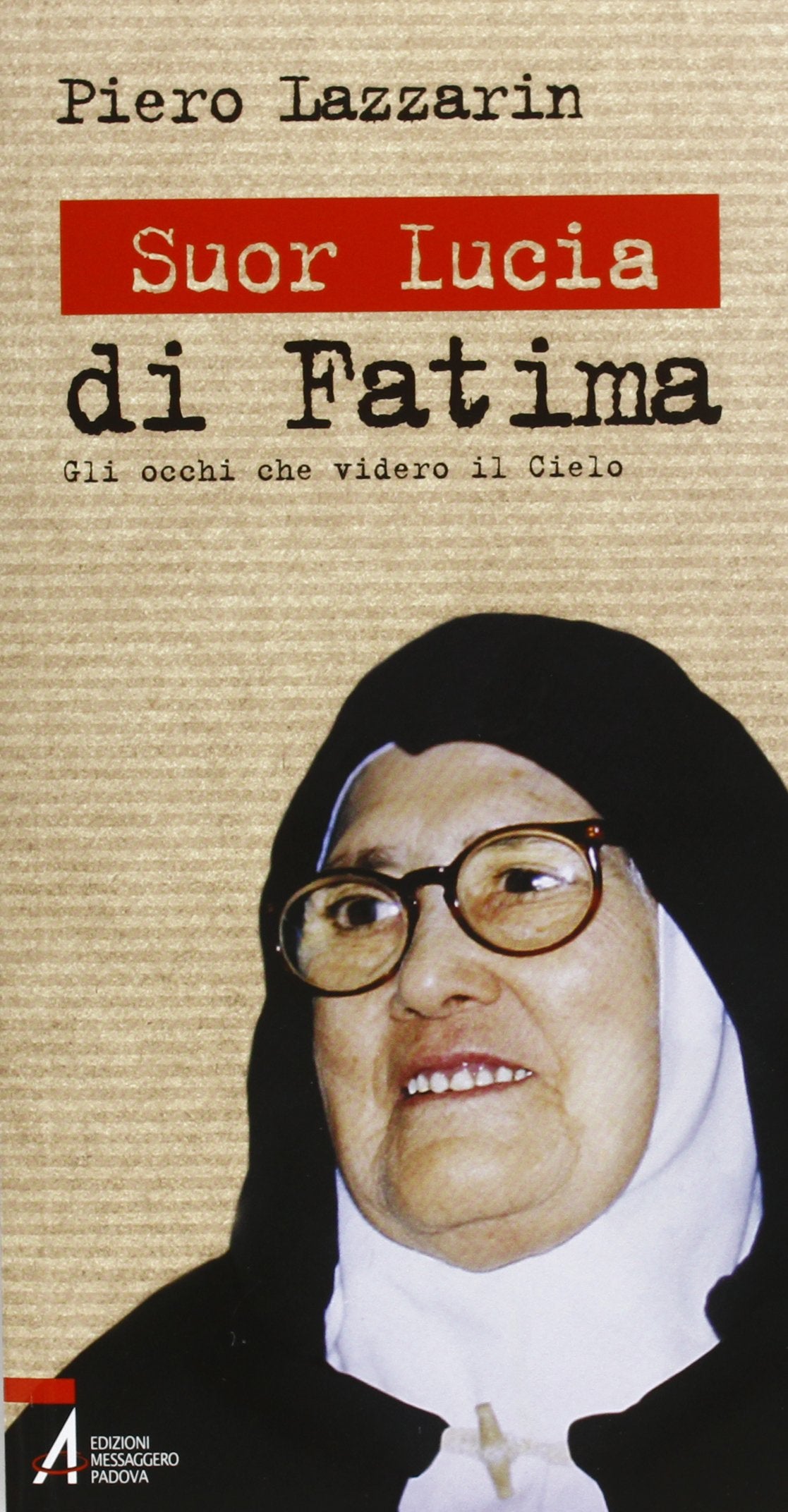 Suor Lucia di Fatima. Gli occhi che videro il cielo book