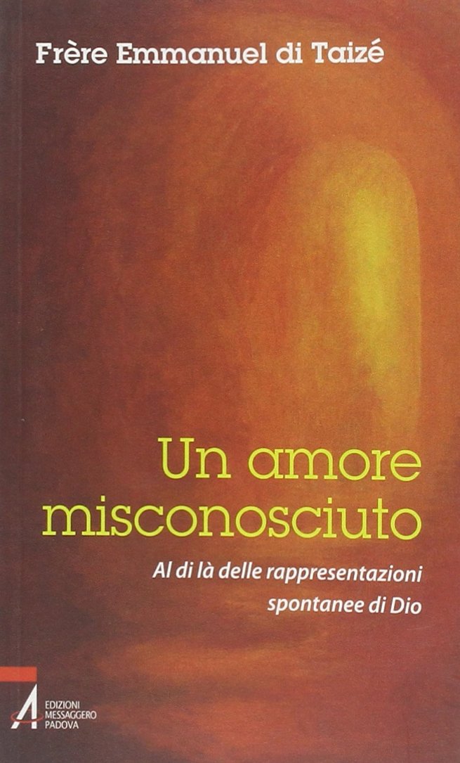 Un amore misconosciuto. Al di là delle rappresentazioni spontanee di Dio (Riflessi red) Religion & Esotericism