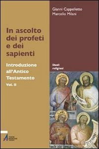 In ascolto dei profeti e dei sapienti. Introduzione all'Antico Testamento (Studi religiosi) Religion & Esotericism