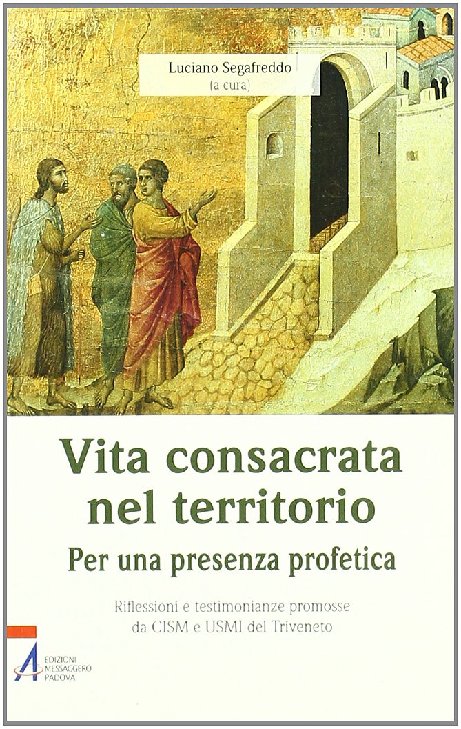 Vita consacrata nel territorio. Per una presenza profetica Religion & Esotericism
