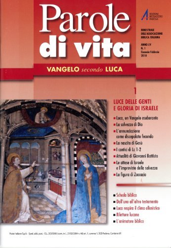 Parole di vita. Vangelo secondo Luca. Luce delle genti e gloria di Israele (2010) (Vol. 1) Reference Books