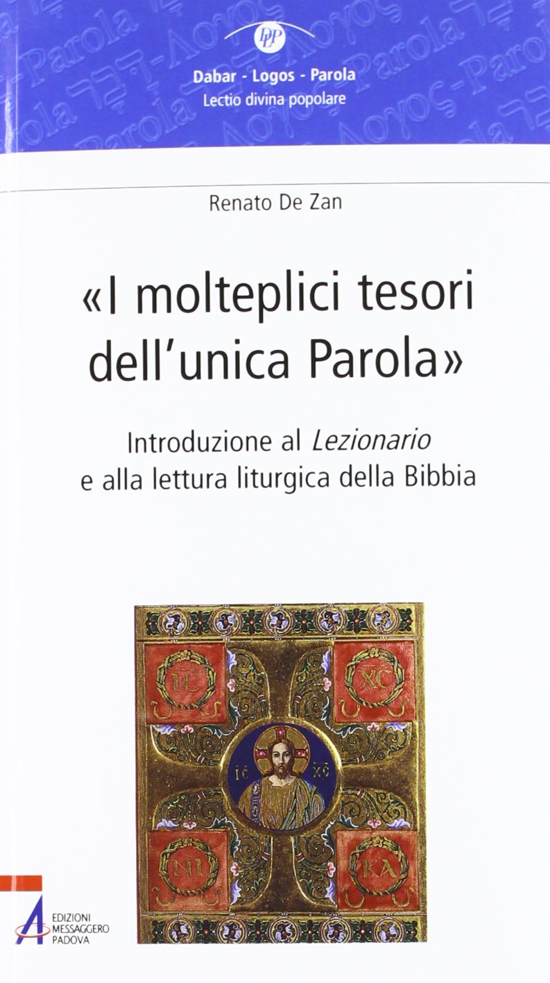«I molteplici tesori dell'unica parola». Introduzione al Lezionario e alla lettura liturgica della Bibbia Religion & Esotericism
