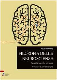 Filosofia delle neuroscienze. Cervello, mente, persona (Limina) Philosophy