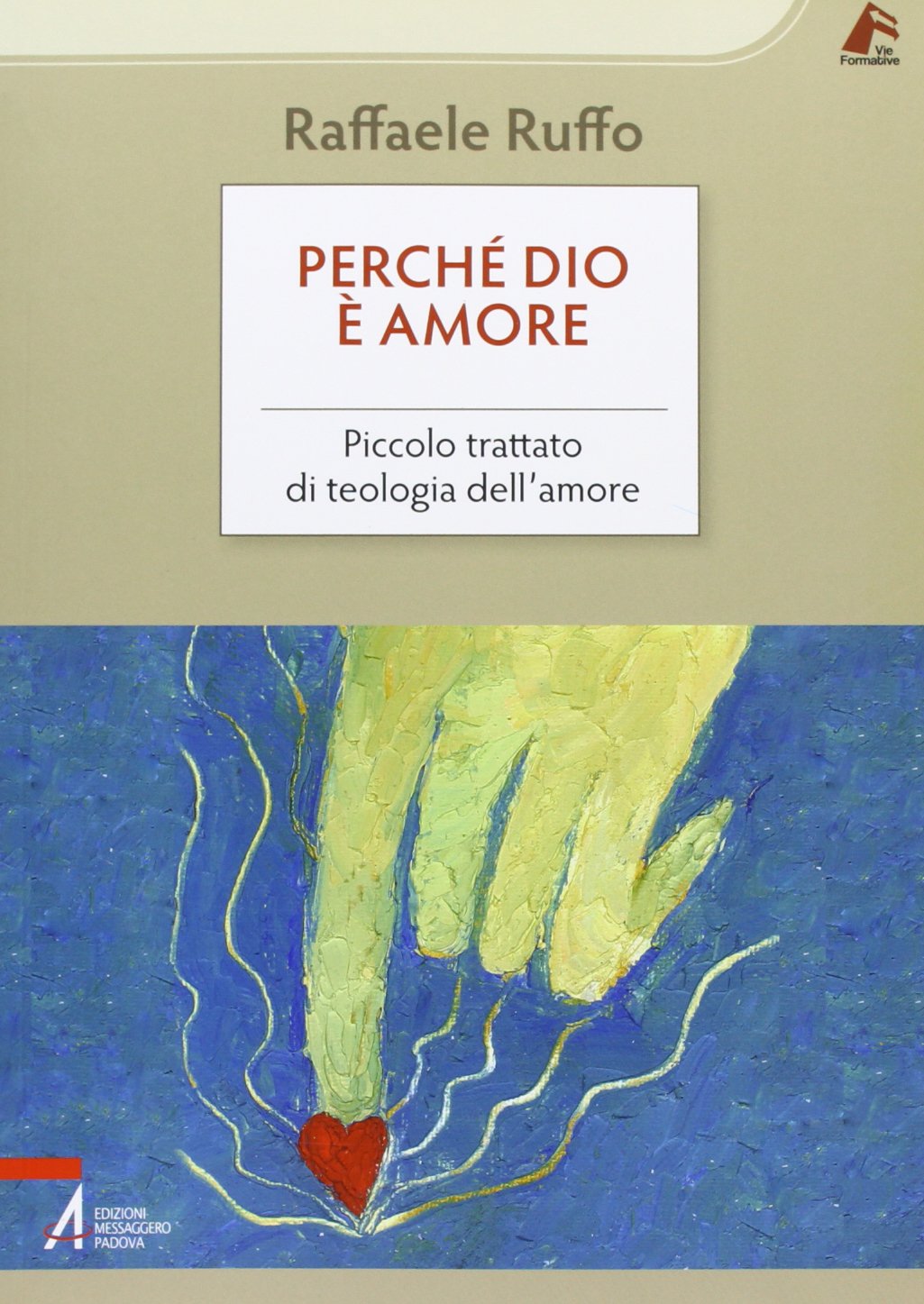 Perché Dio è amore. Piccolo trattato di teologia dell'amore book