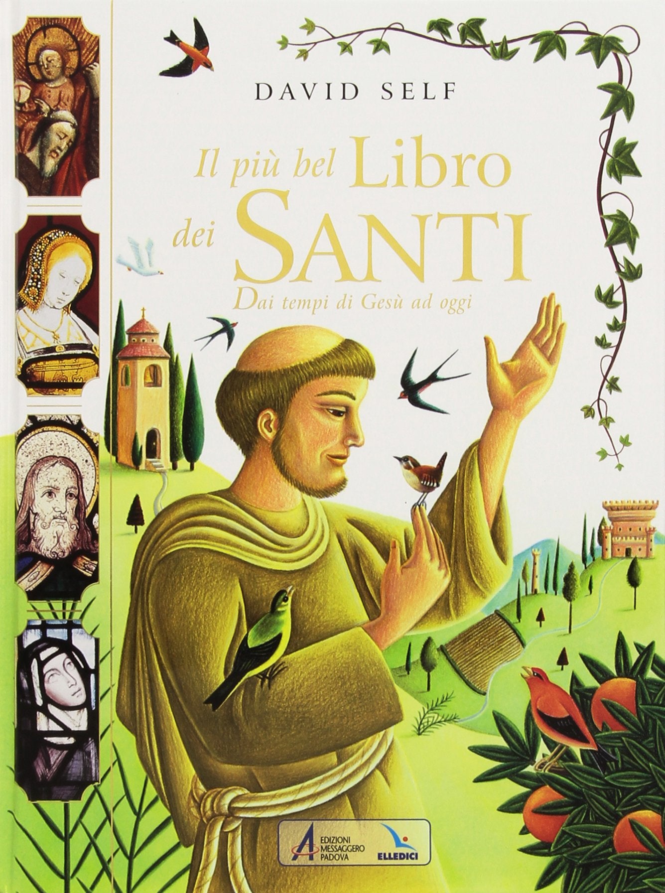 Il più bel libro dei santi. Dai tempi di Gesù ad oggi book