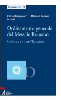 Ordinamento generale del messale romano. Celebrare e vivere l'eucaristia book
