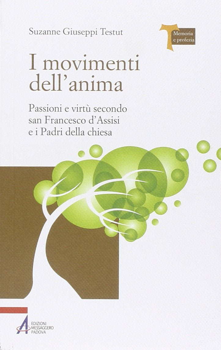 I movimenti dell'anima. Passioni e virtù secondo san Francesco d'Assisi e i padri della Chiesa book