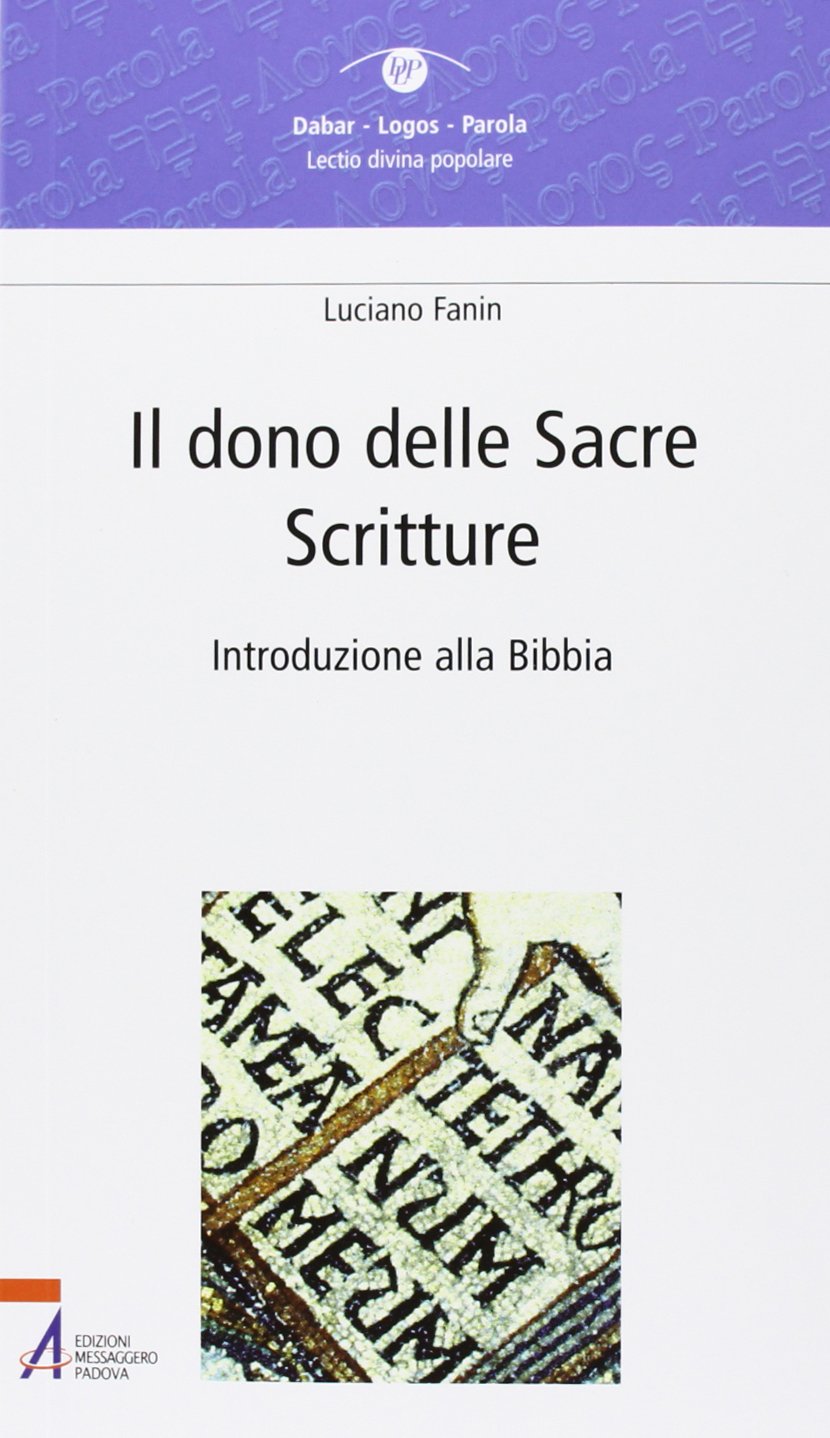 Il dono delle Sacre Scritture. Introduzione alla Bibbia book