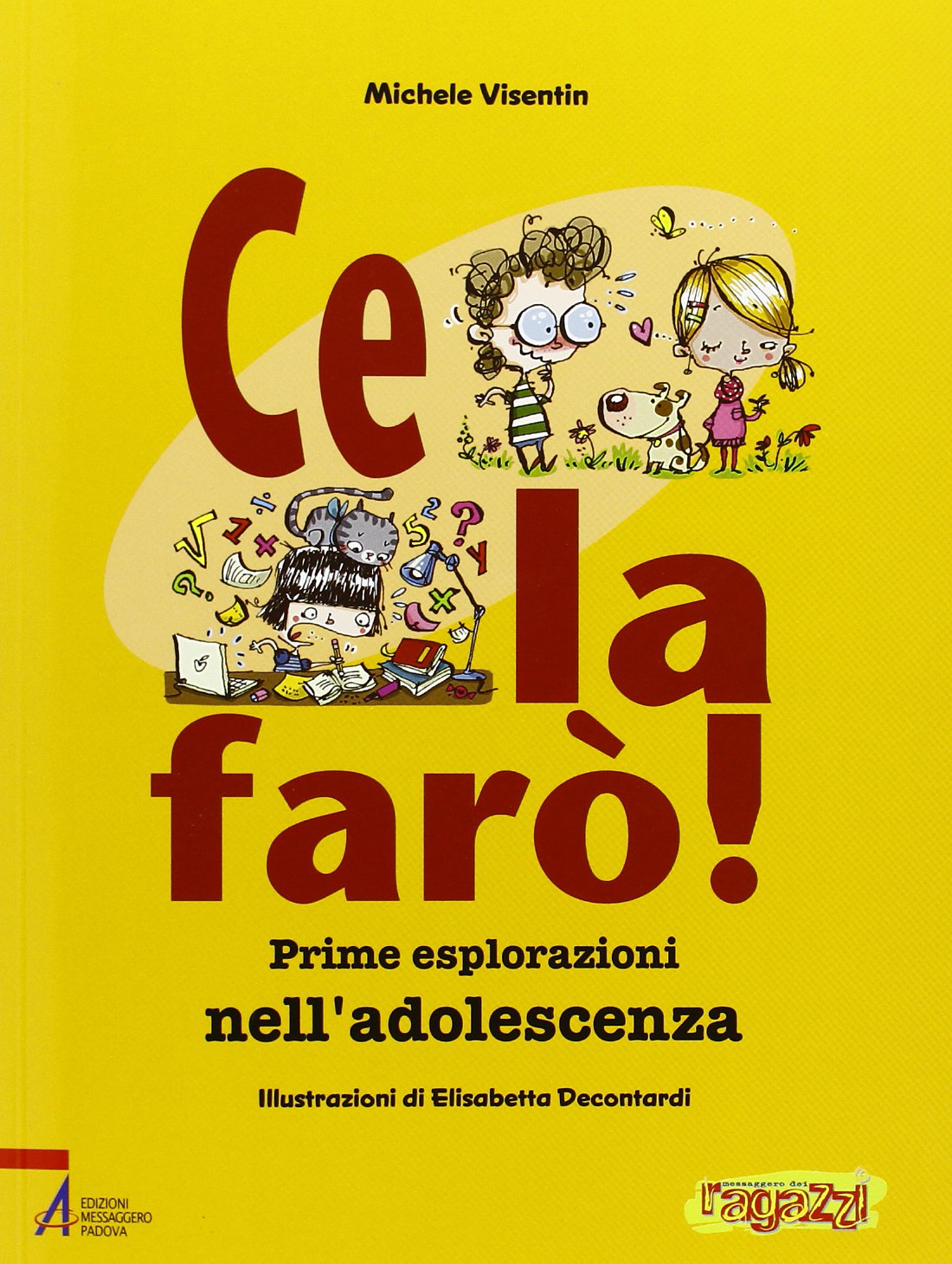 Ce la farò! Prime esplorazioni nell'adolescenza (Fuori collana) Parents & Children