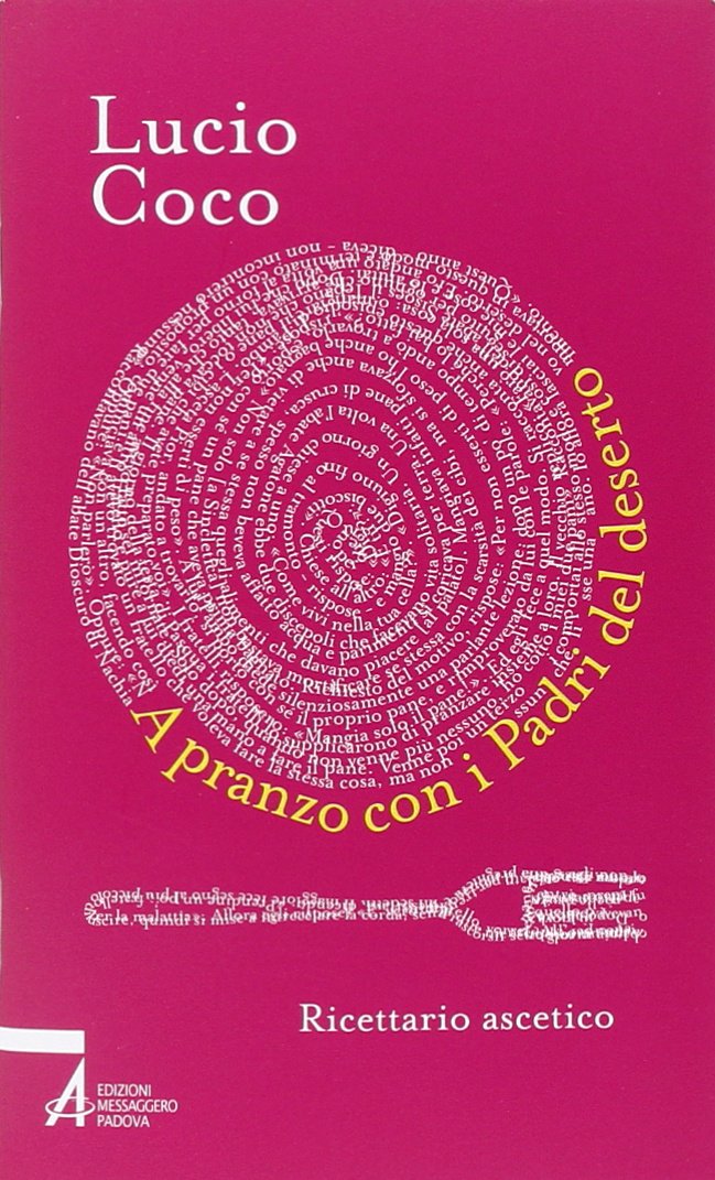 A pranzo con i padri del deserto. Ricettario ascetico book