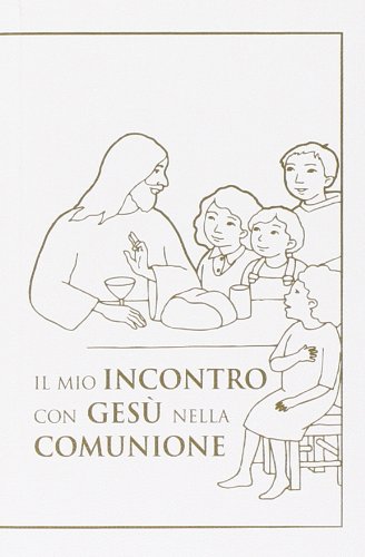 Il mio incontro con Gesù nella comunione. Riflessioni e preghiere per i bambini book