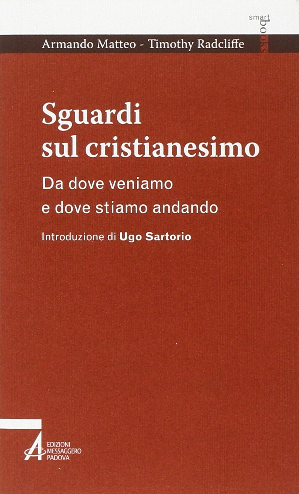 Sguardi sul cristianesimo. Da dove veniamo e dove stiamo andando Religion & Esotericism